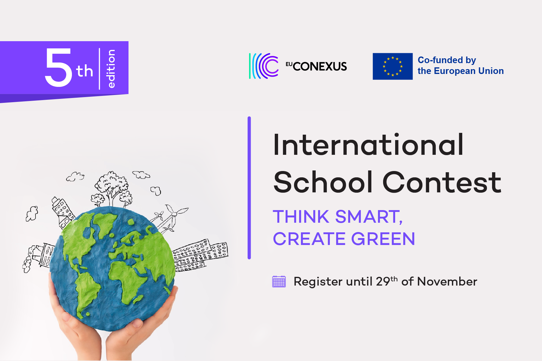 Welcome to the 5th edition of The EU-CONEXUS School Contest “Think Smart, Create Green”